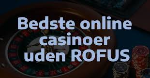 Casino Bonus Uden ROFUS - Maksimal Nydelse uden Begrænsninger