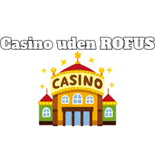 Casino Bonus Uden ROFUS - Maksimal Nydelse uden Begrænsninger