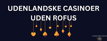 Casino Uden Om Rufus - Fordele og Alternativer